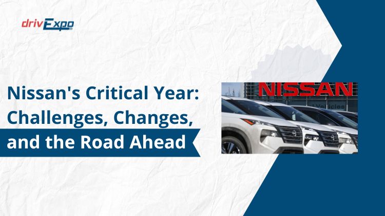 Nissan’s Critical Year: Challenges, Changes, and the Road Ahead